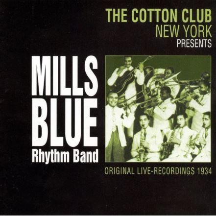 Mills Blue Rhythm Band - The Cotton Club New York Presents The Mills Blue Rhythm Band (CD)