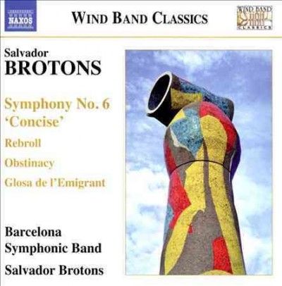 Barcelona Symphonic - Brotons: Sym No 6 Concise (CD)