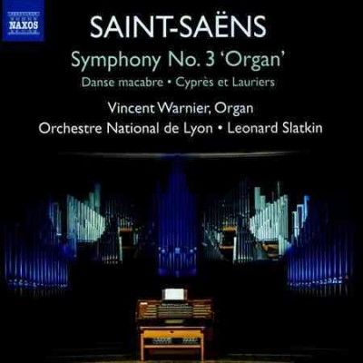 Symphony No. 3, "Organ" / Danse Macabre / Cypres et Lauriers (Warnier, Lyon National Orchestra, Slatkin) (CD)