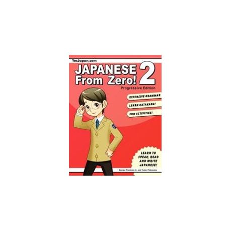 Japanese from Zero!: Japanese From Zero! 2: Proven Techniques to Learn  Japanese for Students and Professionals (Paperback) 