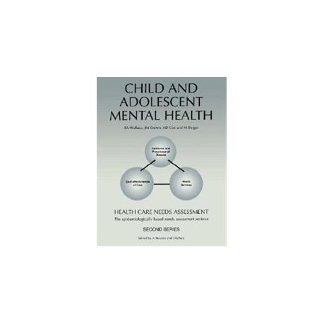 Child And Adolescent Mental Health The Epidemiologically Based Needs Assessment Reviews - 