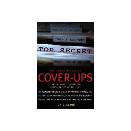 The Mammoth Book of Cover-Ups: An Encyclopedia of Conspiracy Theories