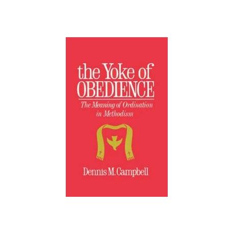 Yoke Of Obedience The Meaning Of Ordination In Methodism Buy Online In South Africa Takealot Com