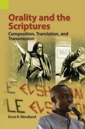 Orality and the Scriptures: Composition, Translation, and Transmission