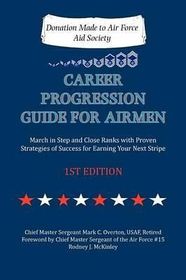 Career Progression Guide for Airmen: March in Step and Close Ranks with ...