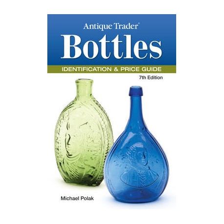 Antique Trader Bottles Identification Price Guide Buy Online