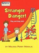 Stranger Danger - Play and Stay Safe, Splatter and Friends