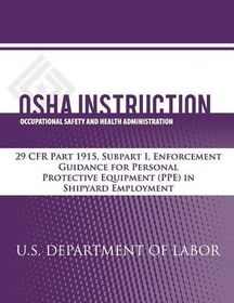 OSHA Instruction: 29 CFR Part 1915, Subpart I, Enforcement Guidance For ...