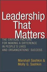 Leadership That Matters: The Critical Factors for Making a Difference ...