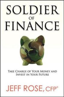 Soldier of Finance: Take Charge of Your Money and Invest in Your Future