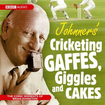 Johnners' Cricketing Gaffes, Giggles and Cakes (CD / Album)