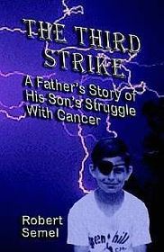 The Third Strike: A Father's Story of His Son's Struggle with Cancer