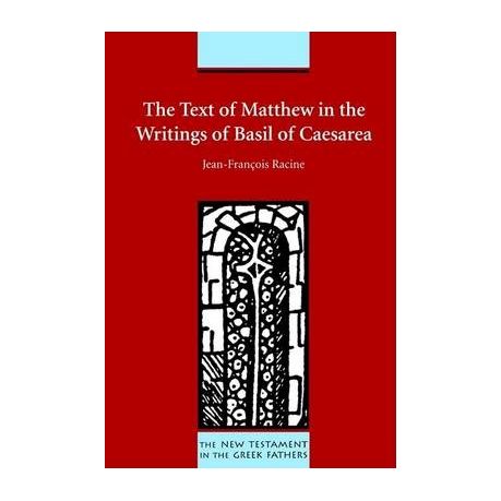 The Text of Matthew in the Writings of Basil of Caesarea Shop