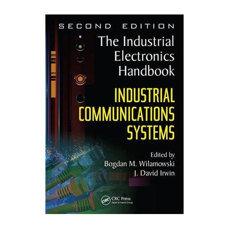 Industrial Communication Systems (The Industrial Electronics Handbook)