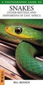 Photographic Guide to Snakes, Other Reptiles and Amphibians of East