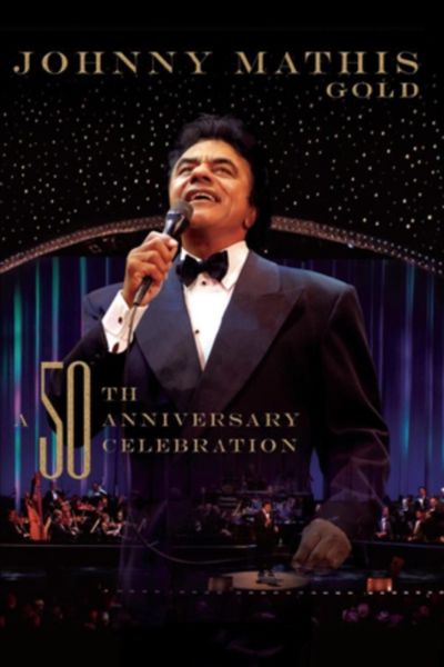 Johnny Mathis: Gold - A 50th Anniversary Celebration(DVD)