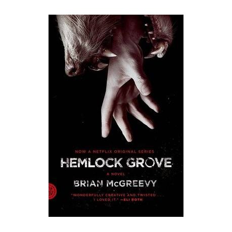 Hemlock Grove: A Novel
