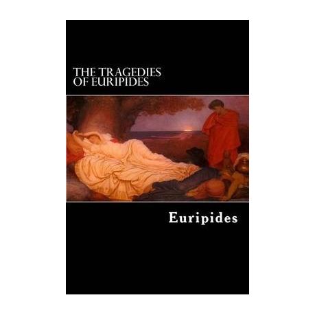 the tragedies of euripides