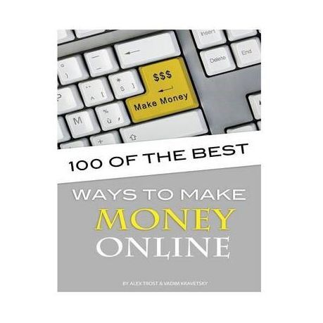 100 Of The Best Ways To Make Money Onli!   ne Buy Online In South - 100 of the best ways to make money online