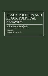 Black Politics And Black Political Behavior: A Linkage Analysis | Buy ...