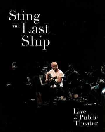 Sting - Last Ship: Live At The Public Theater (DVD)