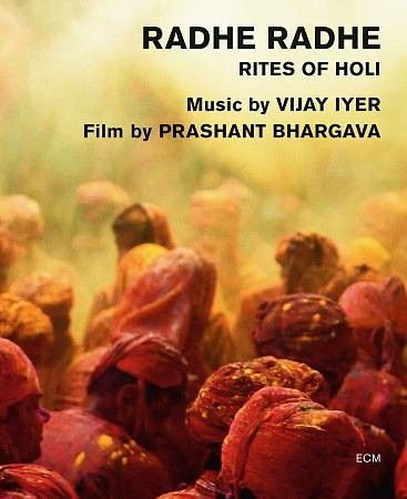 Vijay Iyer - Radhe Radhe Rite Of Holi (Blu-ray)