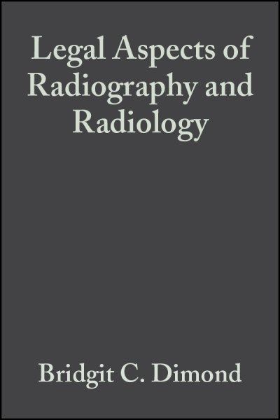 legal aspects of radiography and radiology (ebook