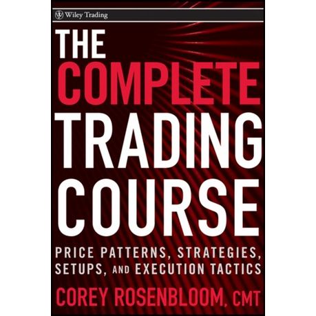 The Complete Trading Course Corey Rosenbloom Pdf