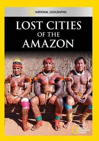 Lost Cities of The Amazon - (Region 1 Import DVD)