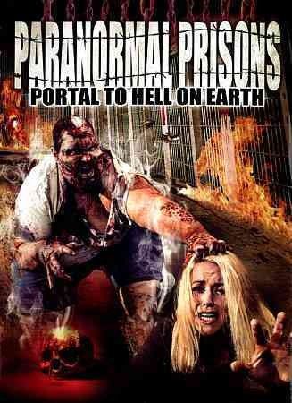 Paranormal Prisons - Portal to Hell On Earth(DVD)