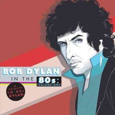 Various - Tribute To Bob Dylan In The 80s: V1 (Vinyl)