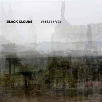 Black Clouds - Dreamcation (Vinyl)