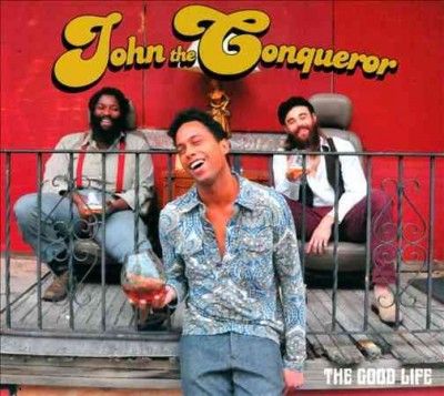John The Conqueror - Good Life (Vinyl)