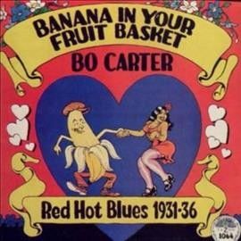 Bo Carter - Banana In Your Fruit Basket: Red 31 - 36 (Vinyl)