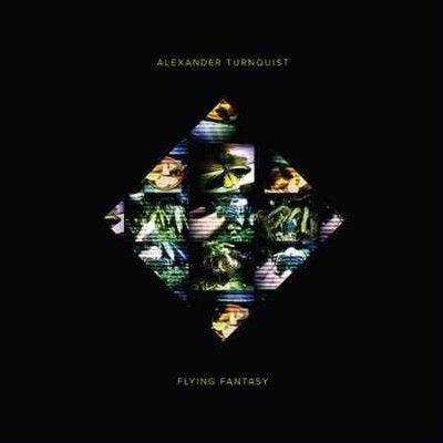 Alexander Turnquist - Flying Fantasy (Vinyl)