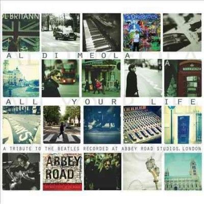Al Di Meola - All Your Life: Tribute To The Beatles (Vinyl)