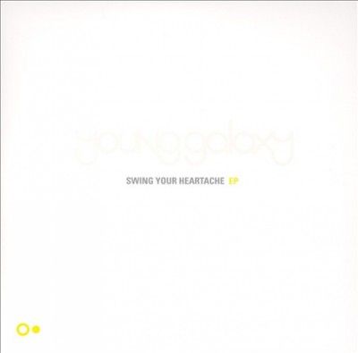 Young Galaxy - Swing Your Heartache (Vinyl)