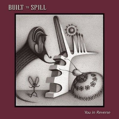 Built To Spill - You In Reverse (Vinyl)