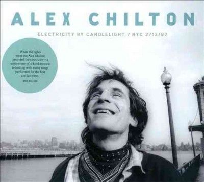 Alex Chilton - Electricity Candlelight/nyc 2/13/97 (Vinyl)