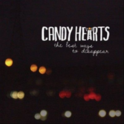Candy Hearts - Best Ways To Disappear (Vinyl)