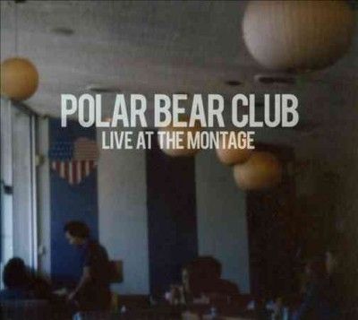 Polar Bear Club - Live From The Montage Music (Vinyl)