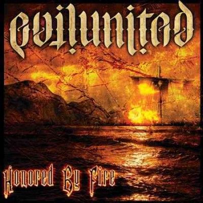 Evil United - Honored By Fire (Vinyl)