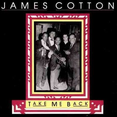 James Cotton - Take Me Back (Vinyl)