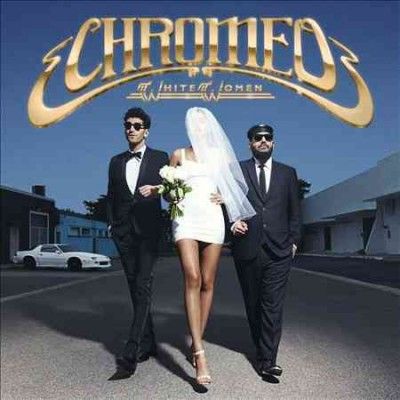 Chromeo - White Women (Vinyl)