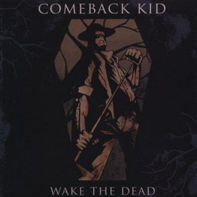 Comeback Kid - Wake The Dead (Vinyl)