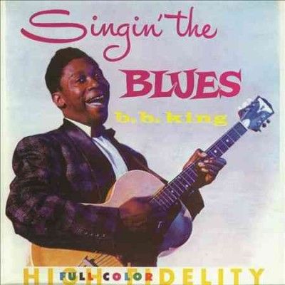 B. B. King - Singin The Blues (Vinyl)