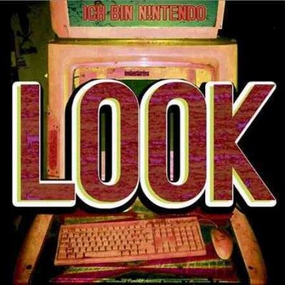 Ich Bin N! Ntendo - Look (Vinyl)