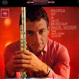 Paul Horn - Profile Of A Jazz Musician (Vinyl)