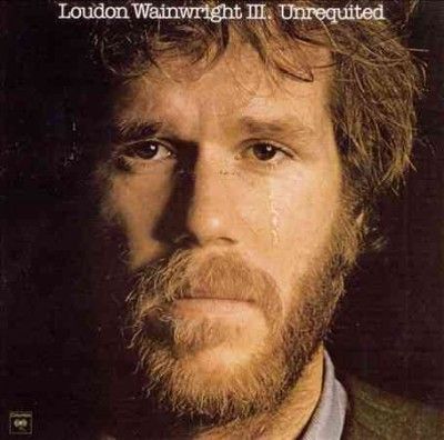 Loudon I Wainwright - Unrequited (Vinyl)