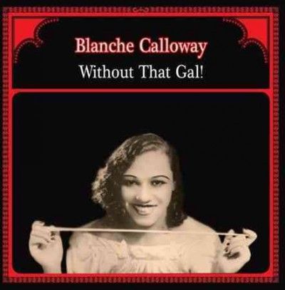 Blanche Calloway - Without That Gal (Vinyl)
